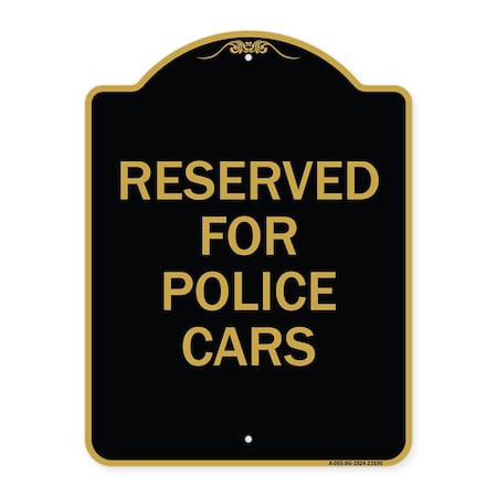 Signmission Designer Series Sign Reserved for Police Cars, Black & Gold Aluminum Sign, 18" x 24", BG-1824-23180 A-DES-BG-1824-23180